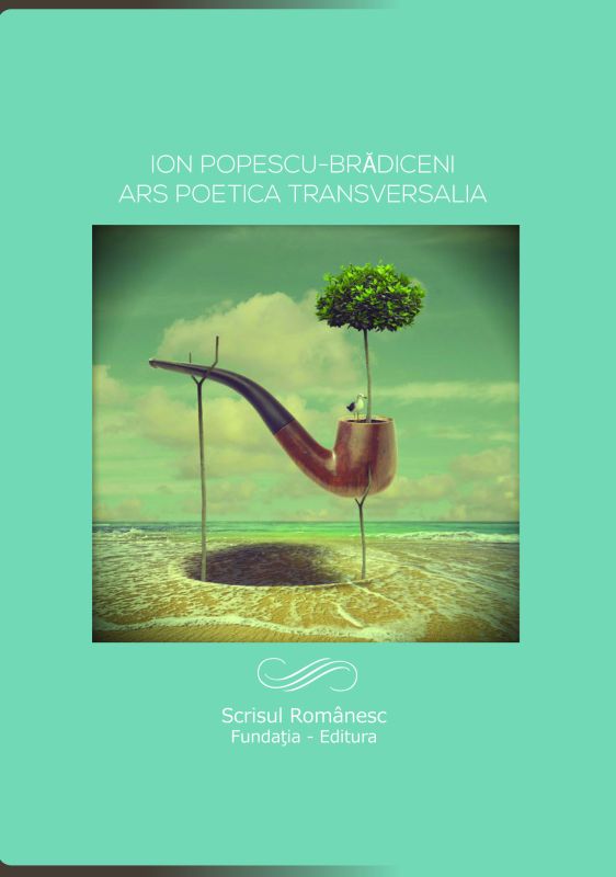 Însemnări de scriitor – Ion Popescu-Brădiceni, Ars Poetica Transversalia sau aventurile trans-scriiturii