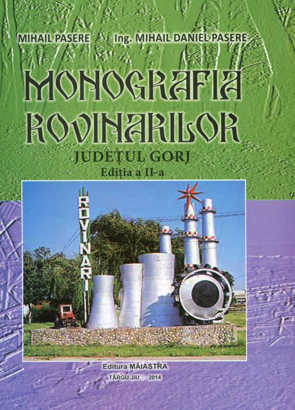 Eveniment editorial – MONOGRAFIA ROVINARILOR de Mihail Pasere şi ing. Mihail Daniel Pasere