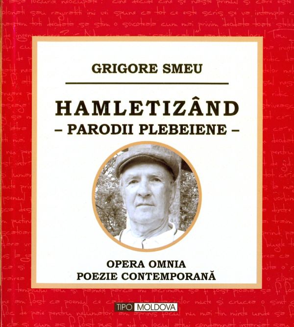 GRIGORE SMEU: „HAMLETIZÂND – parodii plebeiene” (Tipo Moldova, 2014)