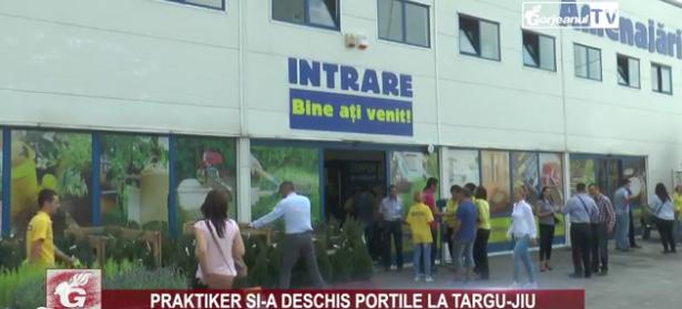 PRAKTIKER ŞI-A DESCHIS PORŢILE LA TÂRGU-JIU