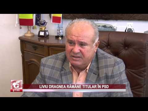 LIVIU DRAGNEA RĂMÂNE TITULAR ÎN PSD