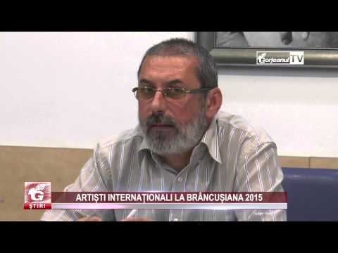 ARTIȘTI INTERNAȚIONALI LA BRÂNCUȘIANA 2015