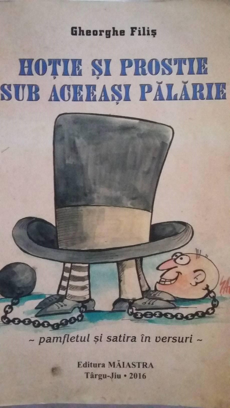 „Hoţie şi prostie sub aceeaşi pălărie”