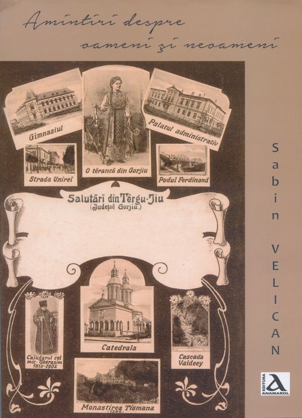 Semnal editorial, cu lansare la Biblioteca Judeţeană Gorj, vineri, 30 septembrie, ora 11.00 – „Amintiri despre oameni şi neoameni”, de Sabin Velican