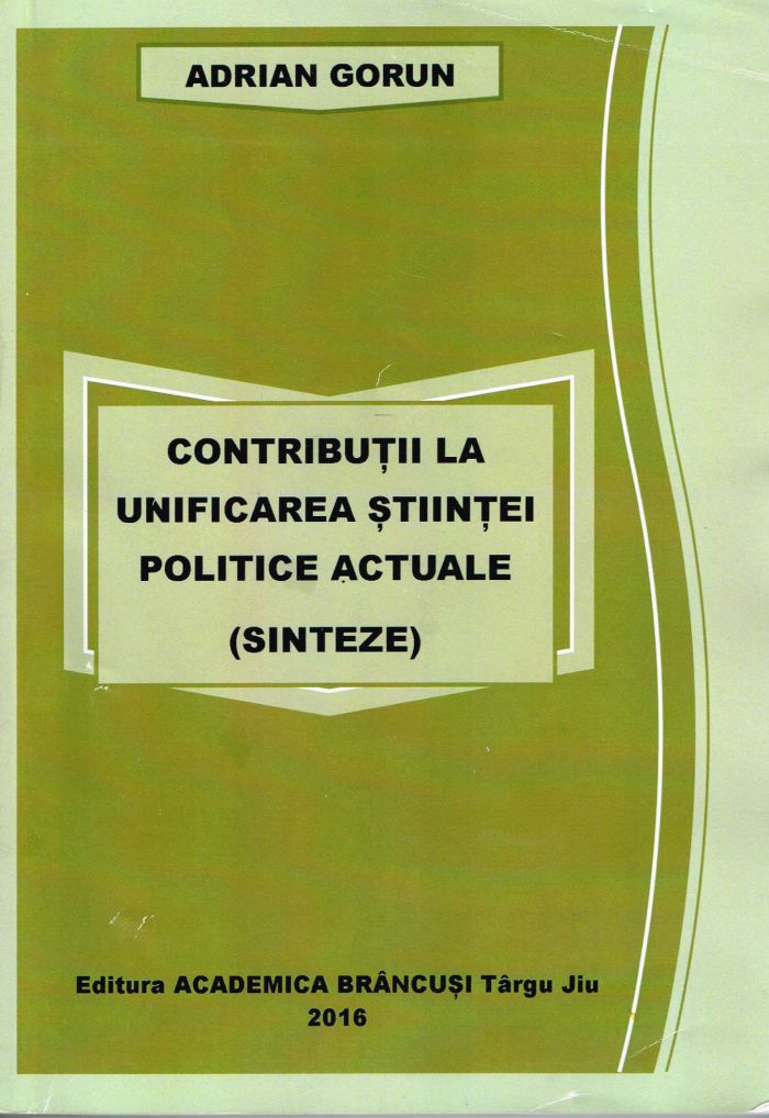 Cartea universitară la „Academica Brâncuşi” – Contribuţiile lui Adrian Gorun la unificarea ştiinţelor politice actuale