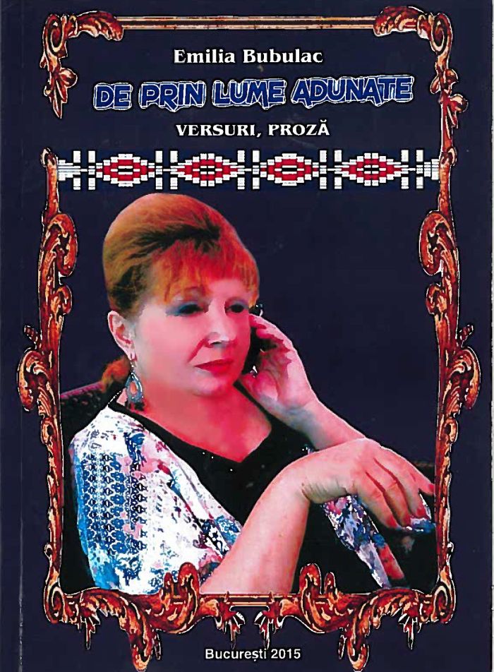 Semnal editorial: ”De prin lume adunate” de Emilia Bubulac