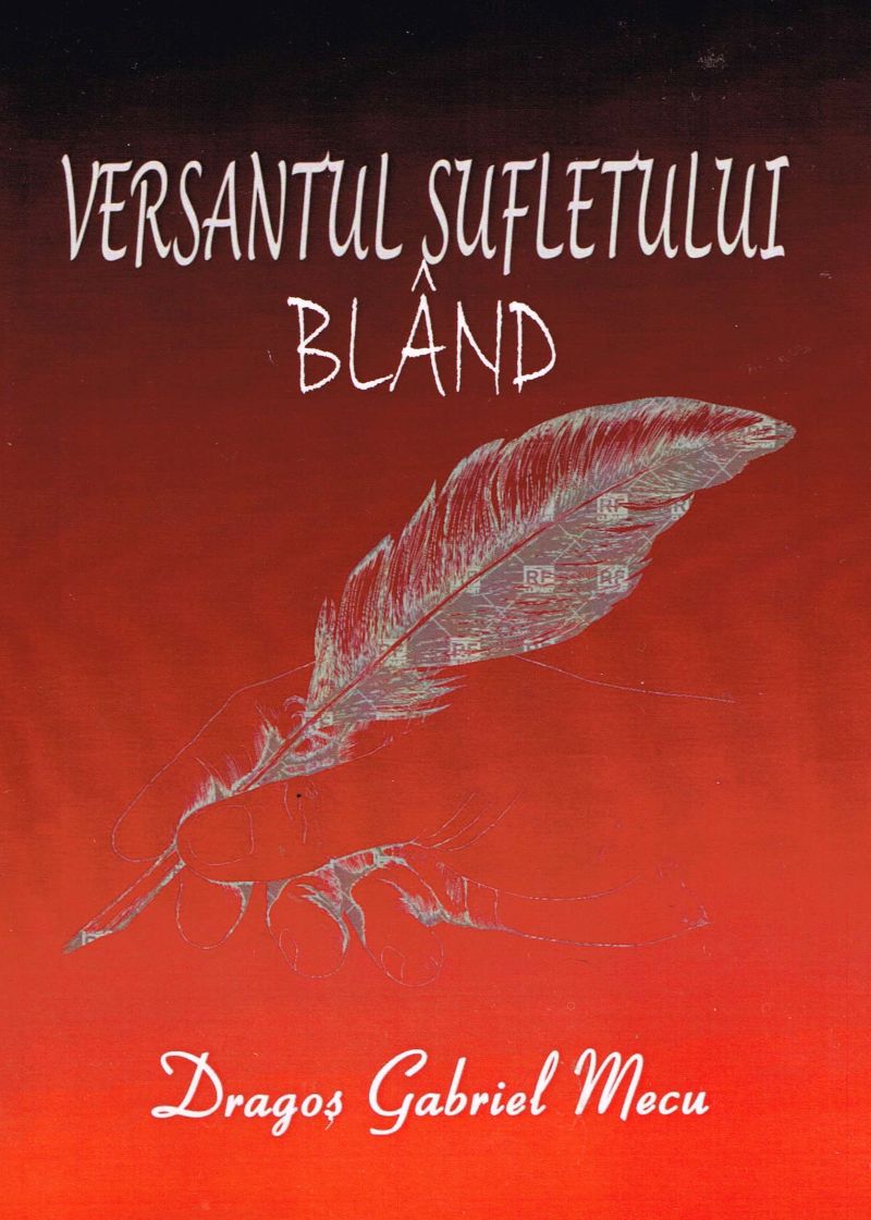Note de lector – Versantul sufletului blând de Dragoş Gabriel Mecu