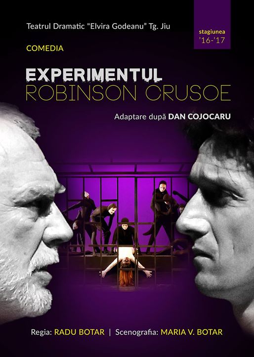 ”Experimentul Robinson Crusoe”, în premieră la Teatrul Dramatic ”Elvira Godeanu”