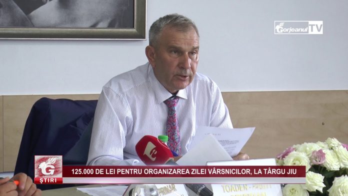 125 000 DE LEI PENTRU ORGANIZAREA ZILEI VÂRSNICILOR, LA TÂRGU JIU