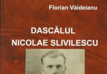 “Dascălul Nicolae Slivilescu” – de Florian Vaideianu