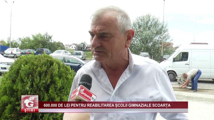 600.000 DE LEI PENTRU REABILITAREA ȘCOLII GIMNAZIALE SCOARȚA