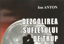 Cronica literară – Colecţia „Serile la Brădiceni” revine în forţă cu „Dezgolirea sufletului de trup” – o nouă carte de ION ANTON