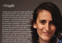 ,,Fragile”, cel mai nou documentar al regizoarei gorjence Ioana Mischie, a fost lansat ieri