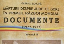 Semnal editorial: ”Mărturii despre județul Gorj în Primul Război Mondial” – vol. III, de prof. Gabriel Sarcină