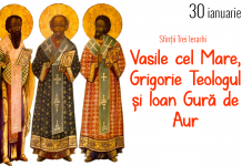Sărbătoarea Sfinţilor Trei Ierahi: Vasile cel Mare, Grigorie Teologul şi Ioan Gură de Aur- «O, fericită treime, închipuirea, asemănarea și strălucirea Preasfintei Treimi»! – „Una suntem la Dumnezeu și nu este între noi nici o sfadă, ci fiecare în vremea sa pornindu-se de dumnezeiescul Duh, am scris învățăturile spre mântuirea cea de obște şi…”!