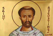 Sfântul Augustin şi credinţa lui nestrămutată în puterea Lui Dumnezeu! – ,,Dumnezeu este ascuns în poruncile Sale, iar cei ce-L caută, Îl găsesc doar în măsura împlinirii lor”!