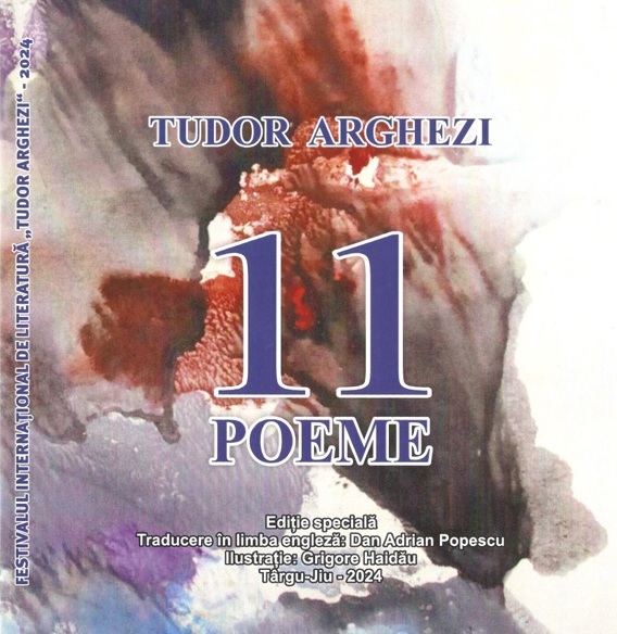 Însemnări de lector – 11 poeme de Tudor Arghezi traduse în limba engleză de Dan Adrian Popescu şi ilustrate pictural de Grigore Haidău