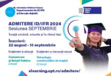 Admitere ID/IFR 2024 sesiunea SEPTEMBRIE la Universitatea Politehnica Timișoara: Ultimele locuri la distanță și cu frecvență redusă 22 august – 10 septembrie