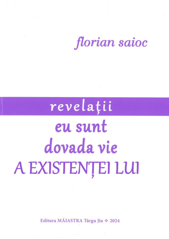 Semnal editorial: Poetul nonagenar Florian Saioc a lansat volumul ,,Revelații. Eu sunt dovada vie a existenței Lui”