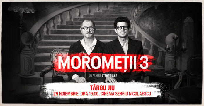 „Moromeții 3”, proiecție specială la Târgu Jiu
