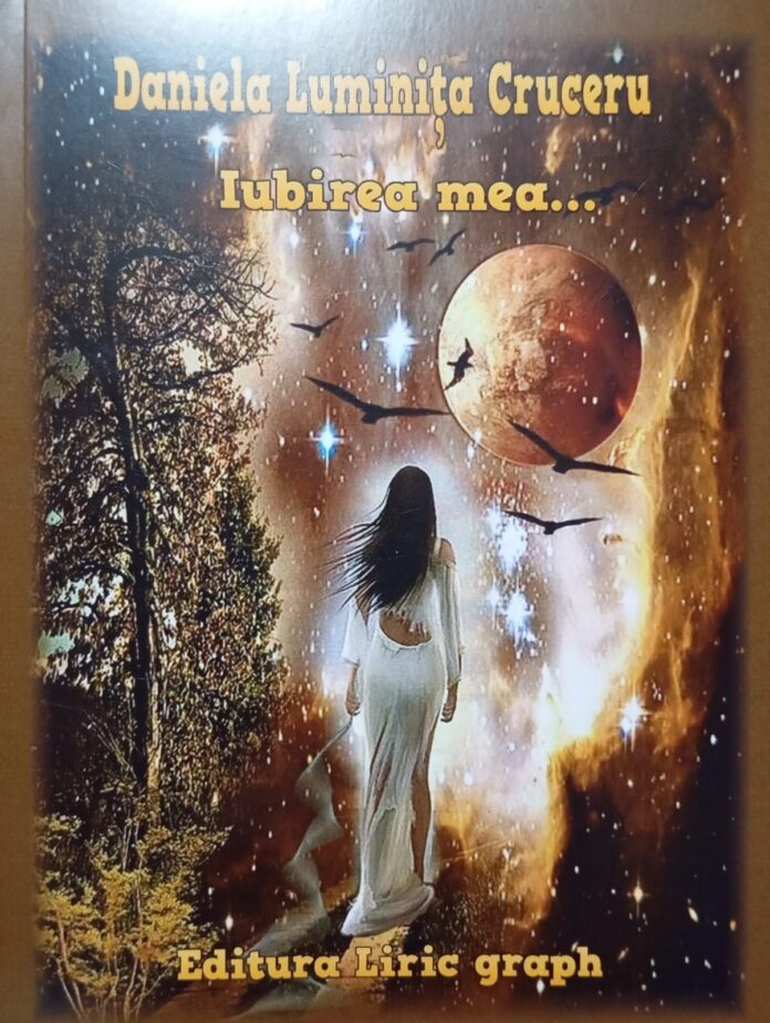 DANIELA LUMINIŢA CRUCERU – Iubirea mea